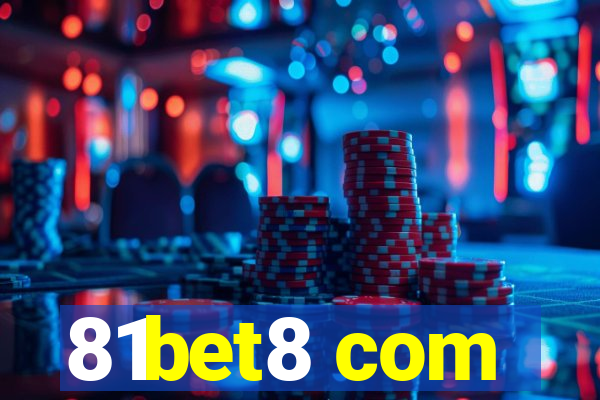 81bet8 com